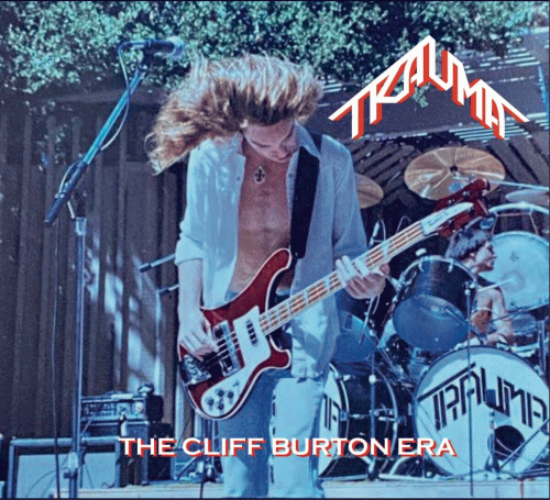 Trauma (USA) : The Cliff Burton Era